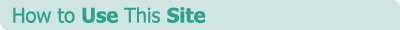 How to Use This Site